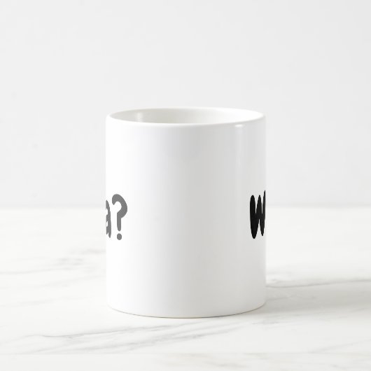 Was? Funny Kaffeetasse (Mittel)