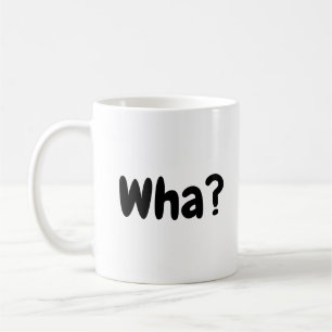Was? Funny Kaffeetasse