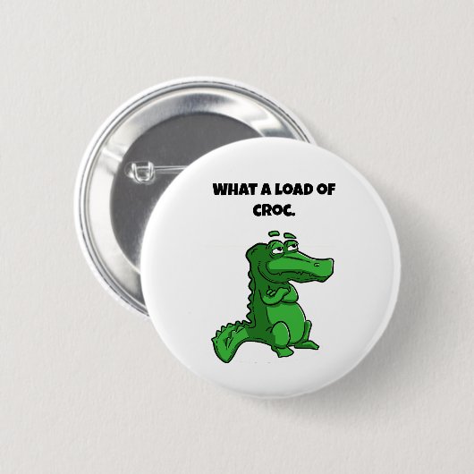 Was für ein Cartoon des Croc Funny Alligator Button (Vorne & Hinten)