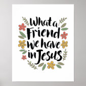 Was für ein Freund haben wir in Jesus Print Poster (Vorne)
