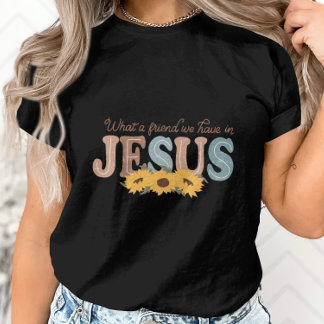 Was für ein Freund wir haben in Jesus Sonnenblumen T-Shirt