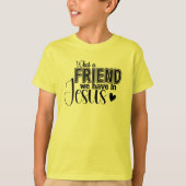 Was für ein Freund wir im T - Shirt Jesu haben (Vorderseite)
