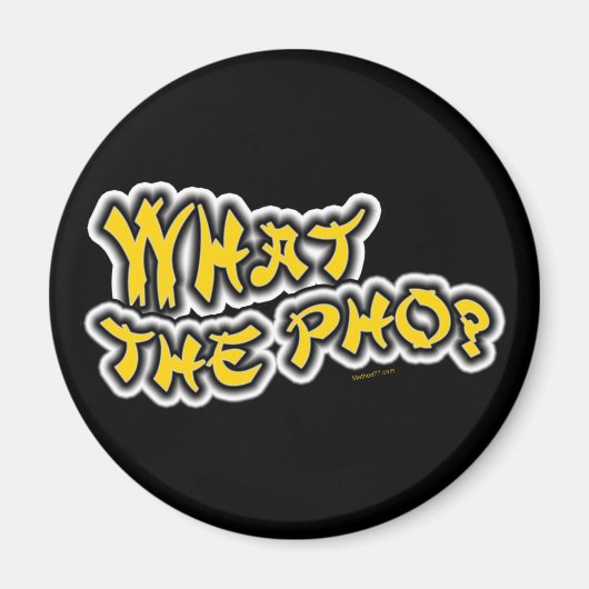 Was für ein Pho? Magnet (Vorne)