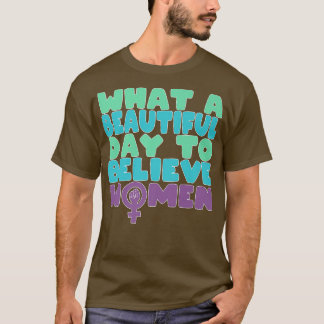 Was für ein schöner Tag, Frauen für Feminismus zu  T-Shirt