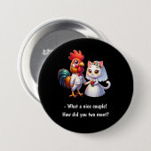 Was für ein schönes Paar Hähnchen und Katzen lusti Button (Vorne & Hinten)