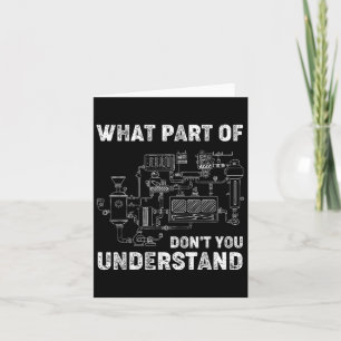 Was für ein Teil der Dont Sie verstehen Ingenieurs Karte