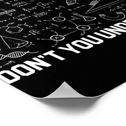 Was für ein Teil der Mathematik versteht ihr nicht Poster (Ecke)