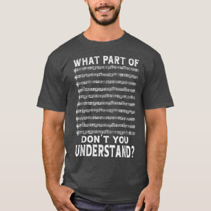 Was für ein Teil der Musik versteht man nicht als T-Shirt