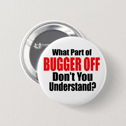 Was für ein Teil des Bugger Off Button (Vorne & Hinten)