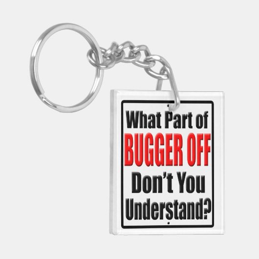 Was für ein Teil des Bugger Off Schlüsselanhänger (Vorderseite links)