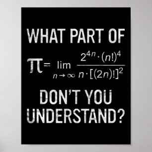 Was für ein Teil verstehen Sie nicht die Mathemati Poster