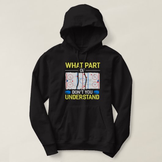 Was für ein Teil verstehen Sie nicht Hockey Goalie Hoodie (Design vorne)
