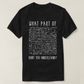 Was für ein Teil versteht ihr nicht als Mathematik T-Shirt (Design vorne)
