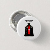 Was für ein Verschwendung Knopf Button (Vorne & Hinten)