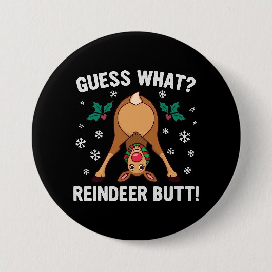 Was für ein Weihnachtswitz über das Rentierhintern Button (Vorderseite)