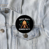 Was für ein Weihnachtswitz über das Rentierhintern Button (Beispiel)