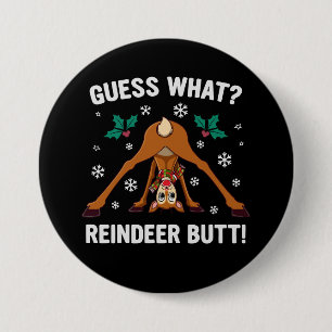 Was für ein Weihnachtswitz über das Rentierhintern Button