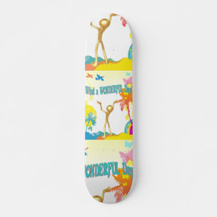 Was für ein wunderbarer Tag! Skateboard