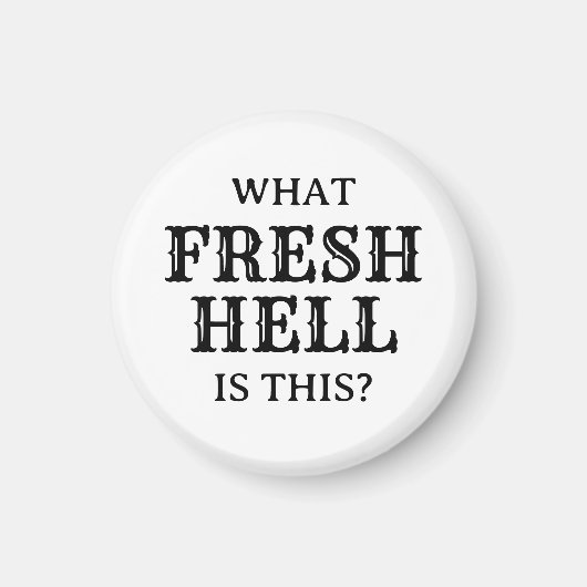 Was für eine frische Hölle das ist | Magnet (Vorne)