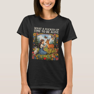 Was für eine verrückte Zeit, um am Leben zu sein D T-Shirt