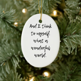 Was für eine wunderbare Welt Keramik Ornament