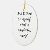 Was für eine wunderbare Welt Keramik Ornament (Links)