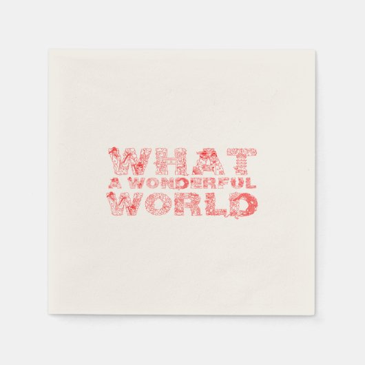 Was für eine wunderbare Welt Serviette (Vorderseite)