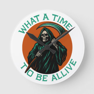 Was für eine Zeit am Leben zu sein Runde Wanduhr