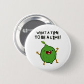 Was für eine Zeit, um ein Limones Obst Pun Button (Vorne & Hinten)