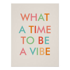 Was für eine Zeit, um ein Motivierend Zitat-Poster Poster