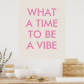 Was für eine Zeit, um ein Motivierend Zitat-Poster Poster (Küche)