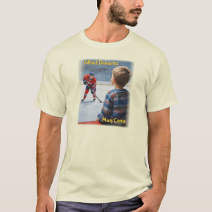 Was für Träume kommen können T-Shirt