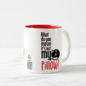 Was gemein du, dass es nicht mein Kissen ist? Zweifarbige Tasse (VorderseiteRechts)