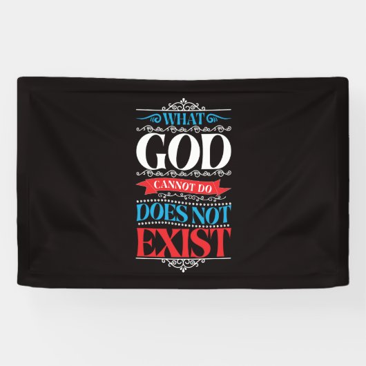 Was Gott nicht tun kann, existiert nicht Banner (Horizontal)