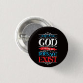 Was Gott nicht tun kann, existiert nicht Button (Vorne & Hinten)