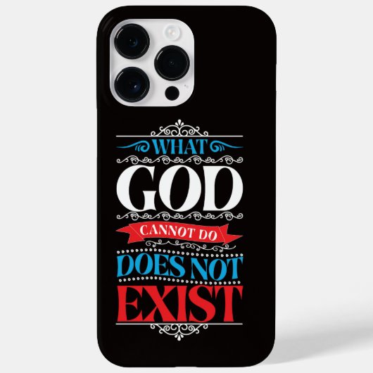 Was Gott nicht tun kann, existiert nicht Case-Mate iPhone Hülle (Rückseite)
