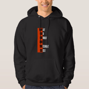 Was Gott nicht tun kann, existiert nicht Hoodie