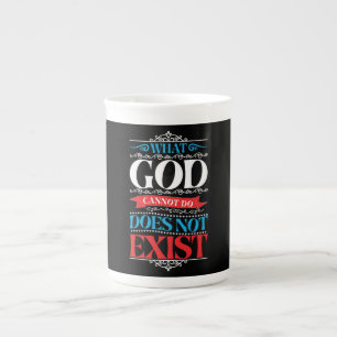 Was Gott nicht tun kann, existiert nicht in einer Porzellantasse