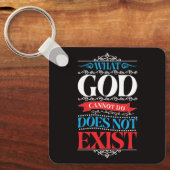 Was Gott nicht tun kann, existiert nicht Schlüsselanhänger (Vorderseite)