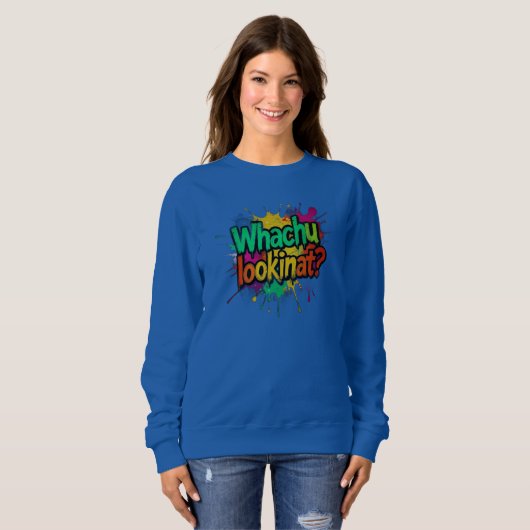 Was-guckst-du-Funny-Graffiti-Straßen-Sweatshirt Sweatshirt (Vorne ganz)