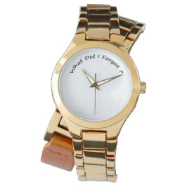 Was habe ich vergessen ?- Ladys Watches . Armbanduhr