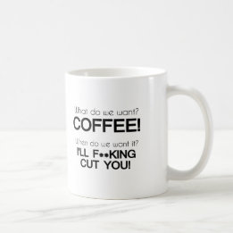 Was haben wir gewollt? Coffee! Kaffeetasse