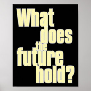 Was hält die Zukunft? Poster