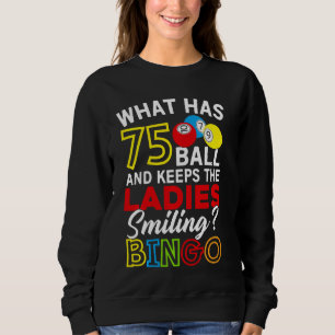 Was hat 75 Balls und Behalte die Damen lächeln Bin Sweatshirt