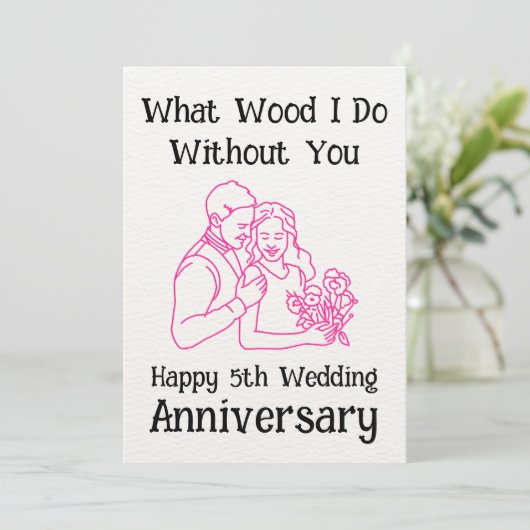 Was Holz, das ich ohne Sie glücklich 5. Hochzeit t Einladung (Stehend Vorderseite)