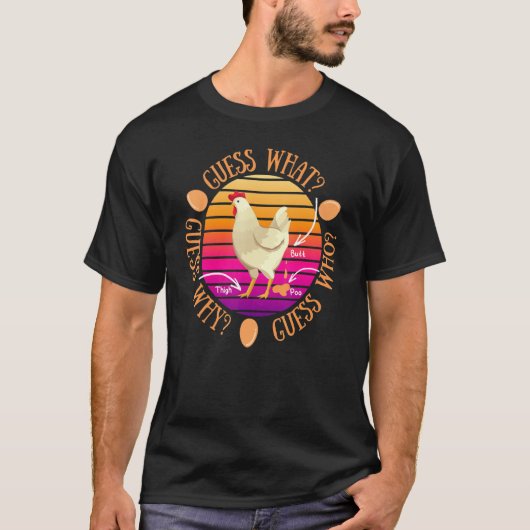 Was Hühnerarsch Scheißd Schenkel T-Shirt (Vorderseite)