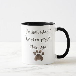Was ich an Menschen mag: Ihre Hunde Kaffee-Tasse Tasse
