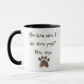 Was ich an Menschen mag: Ihre Hunde Kaffee-Tasse Tasse (Links)