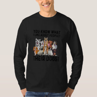 Was ich an Menschen mag, sind ihre süßen Hunde T-Shirt