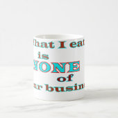 Was ich esse, ist keines deiner Geschäfte Kaffeetasse (Mittel)